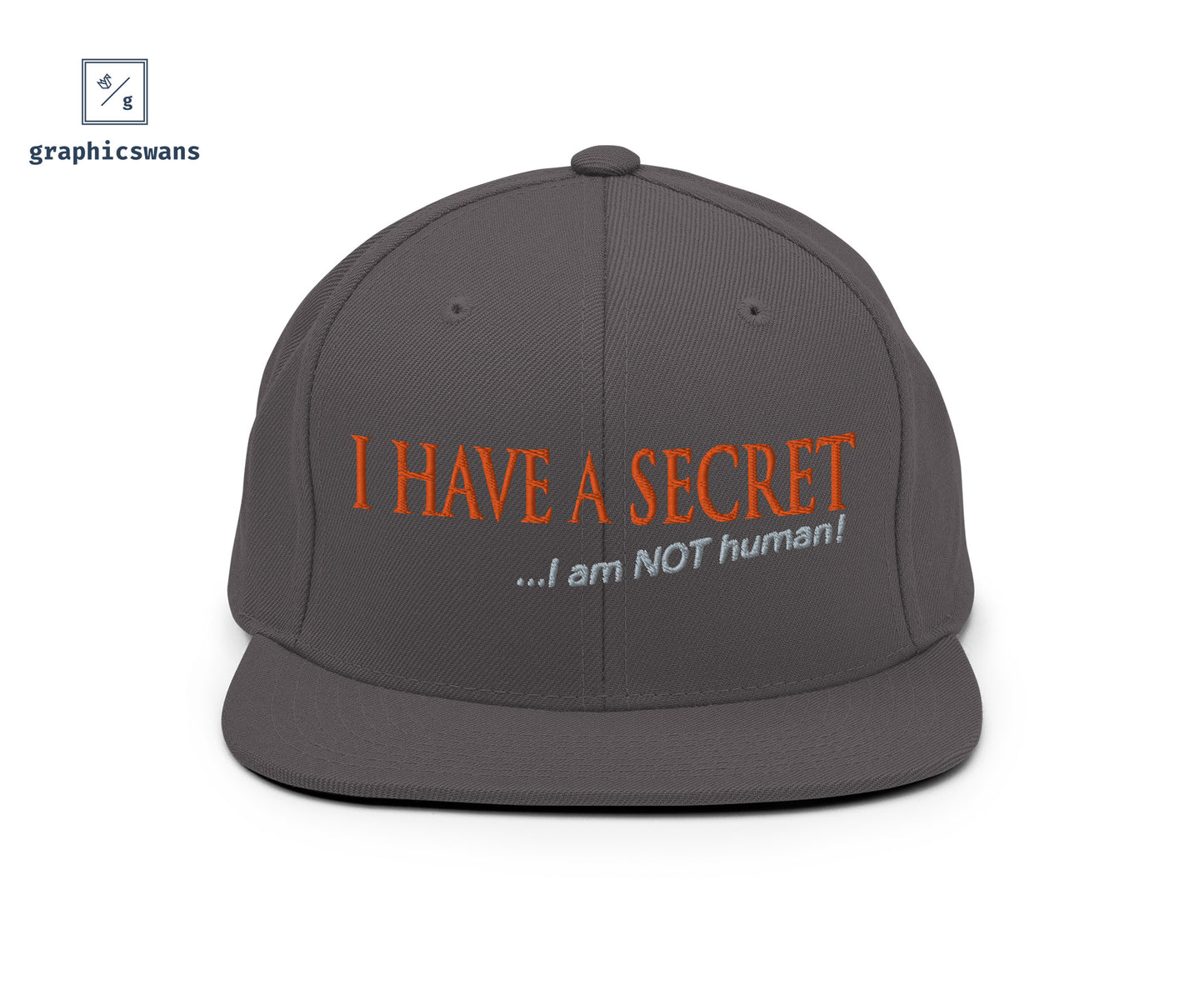 Message | I have a secret - unisex snapback Hat