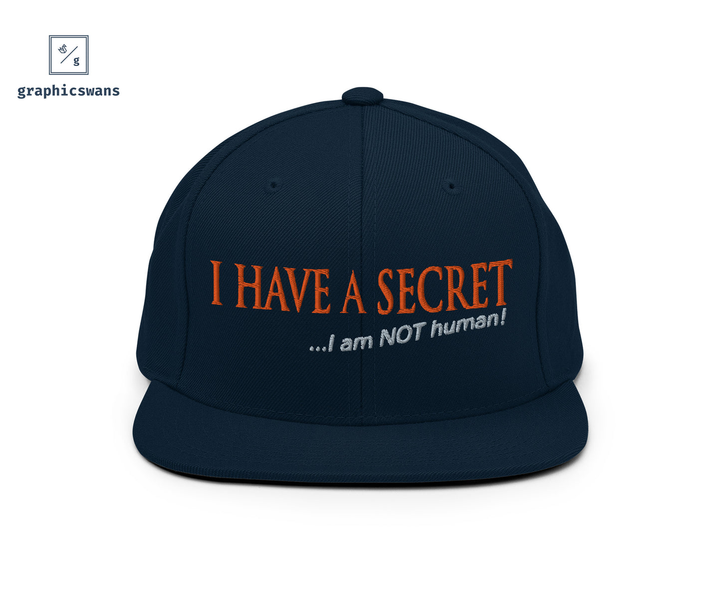 Message | I have a secret - unisex snapback Hat