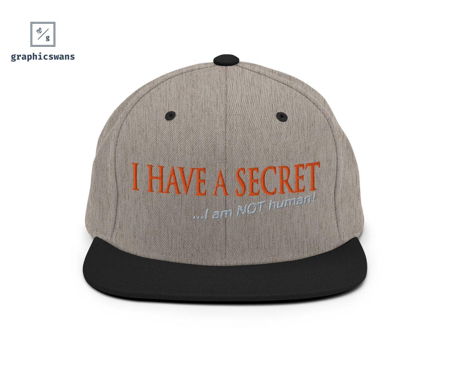 Message | I have a secret - unisex snapback Hat