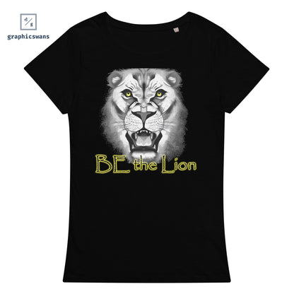 Message | Be the Lion - women organic T-shirt